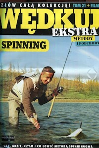 Wędkuj. Przynęty i patenty. Tom 21 + film. Spinning -  - książka