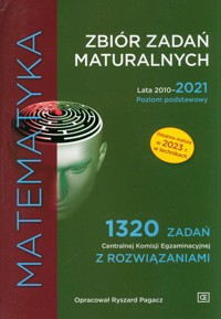 Matematyka Zbiór zadań maturalnych Lata 2010-2021. Poziom podstawowy -  - książka
