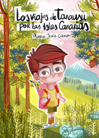 Los viajes de Tanausú por las Islas Canarias - Maria Jesus Cano - ebook