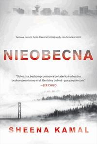 Nieobecna - Sheena Kamal - ebook