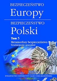 Bezpieczeństwo Europy-bezpieczeństwo Polski Tom 5 - - książka