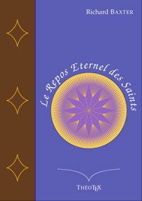 Le Repos Éternel des Saints - Richard Baxter - ebook