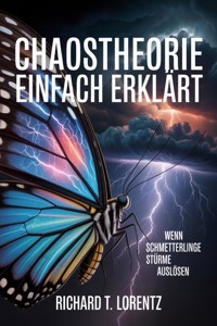 Chaostheorie einfach erklärt - Richard T. Lorentz - ebook