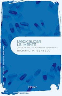 Medicalizar la mente - Richard P. Bentall - ebook