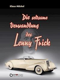 Die seltsame Verwandlung des Lenny Frick - Klaus Möckel - ebook