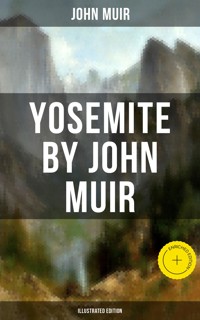 Yosemite by John Muir (Illustrated Edition) - John Muir - ebook