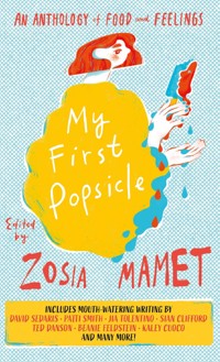 My First Popsicle - Zosia Mamet - ebook