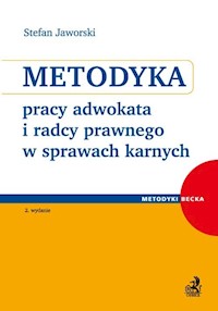 Metodyka pracy adwokata i radcy prawnego w sprawach karnych - Stefan Jaworski - książka