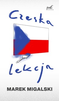Czeska lekcja - Marek Migalski - ebook + książka