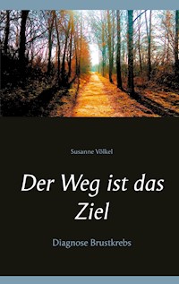 Der Weg ist das Ziel - Susanne Völkel - ebook