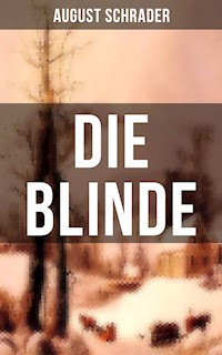 Die Blinde - August Schrader - ebook