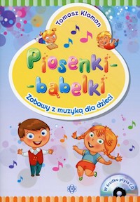 Piosenki - bąbelki Książka z płytą CD - Klaman Tomasz - książka