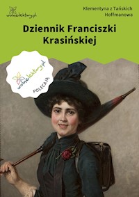 Dziennik Franciszki
Krasińskiej - Klementyna z Tańskich Hoffmanowa - ebook