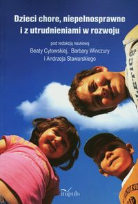 Dzieci chore, niepełnosprawne i z utrudnieniami w rozwoju -  - książka