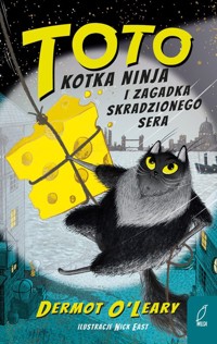 Toto Kotka ninja i zagadka skradzionego sera - O'Leary Dermot - książka