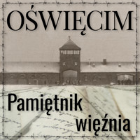 Oświęcim. Pamiętnik więźnia - Krahelska Halina - audiobook