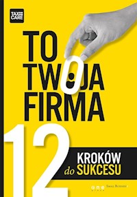 To twoja firma 12 kroków do sukcesu -  - książka