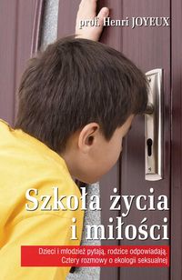 Szkoła życia i miłości - Joyeux Henri - książka