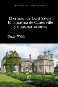 El crimen de Lord Arthur Savile, El fantasma de Canterville y otras narraciones - Oscar Wilde - ebook
