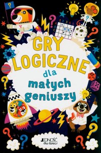 Gry logiczne dla małych geniuszy - Gareth Moore - książka