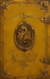 Das magische Medaillon V - Jan Bachmann - ebook