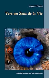 Vers un Sens de la Vie - Ampewi Nunpa - ebook