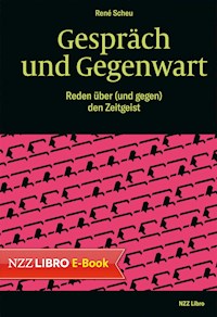 Gespräch und Gegenwart - René Scheu - ebook