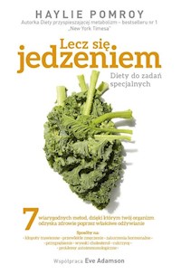 Lecz się jedzeniem - Haylie Pomroy - książka