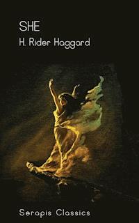 She (Serapis Classics) - H. Rider Haggard - ebook