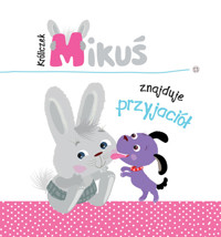 Króliczek Mikuś znajduje przyjaciół - Pikiene Irma - książka