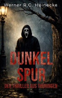 Dunkelspur - Werner R. C. Heinecke - ebook