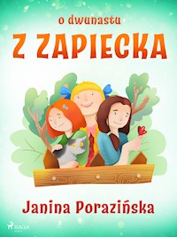 O dwunastu z Zapiecka - Janina Porazińska - ebook + audiobook