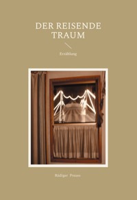 Der reisende Traum - Rüdiger Preuss - ebook