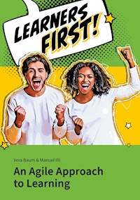 Learners First. An Agile Approach to Learning - Vera Baum - ebook