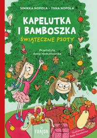 Kapelutka i Bamboszka. Świąteczne psoty - Sinikka Nopola, Tiina Nopola - książka