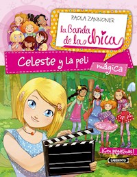 Celeste y la peli mágica - Zannoner Paola - ebook