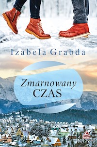 Zmarnowany czas - Grabda Izabela - ebook + książka