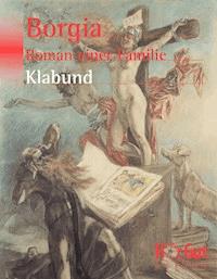 Borgia - - klabund - ebook