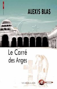 Le carré des anges - Alexis Blas - ebook