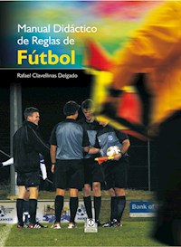Manual didáctico de reglas de fútbol (Color) - Rafael Clavellinas Delgado - ebook
