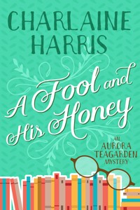 A Fool and His Honey - Charlaine Harris - ebook