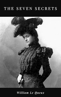 The Seven Secrets - William Le Queux - ebook