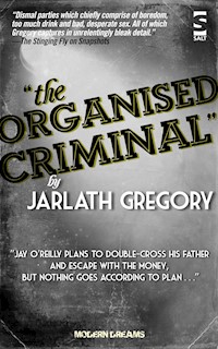 The Organised Criminal - Jarlath Gregory - ebook