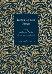 Nocą na Starym Rynku (Sen w noc gorączkową) - Icchok Lejbusz Perec - książka
