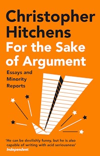 For the Sake of Argument - Christopher Hitchens - ebook