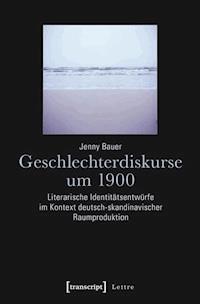 Geschlechterdiskurse um 1900 - Jenny Bauer - ebook