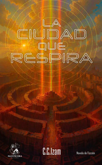 La ciudad que respira - C. C. Izam - ebook