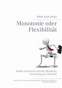 Monotonie oder Flexibilität -  - ebook