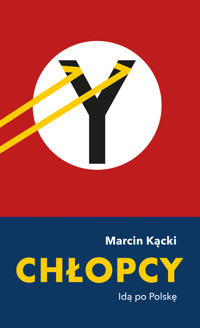 Chłopcy. Idą po Polskę - Marcin Kącki - ebook + audiobook + książka