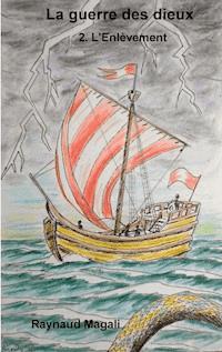 La guerre des dieux - Magali Raynaud - ebook